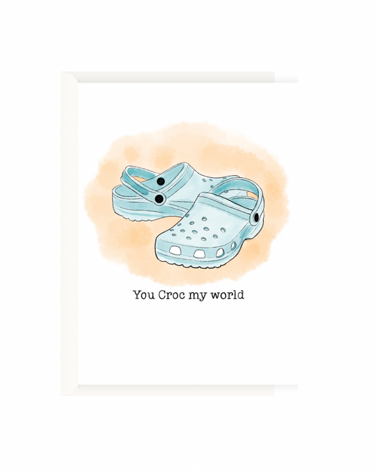 You croc my world