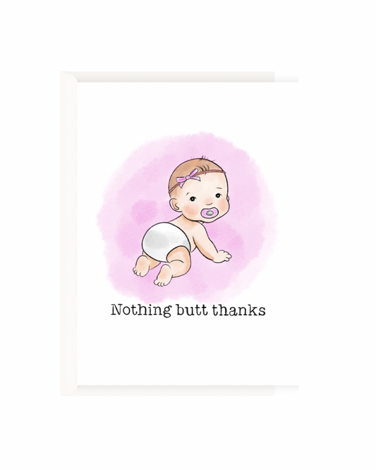 Nothing butt thanks