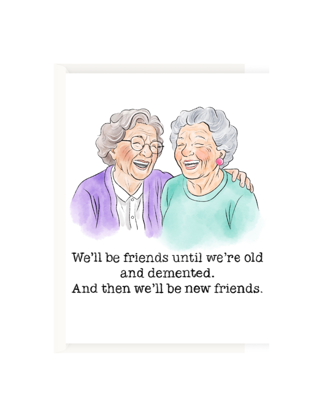 We'll be friends until we're old