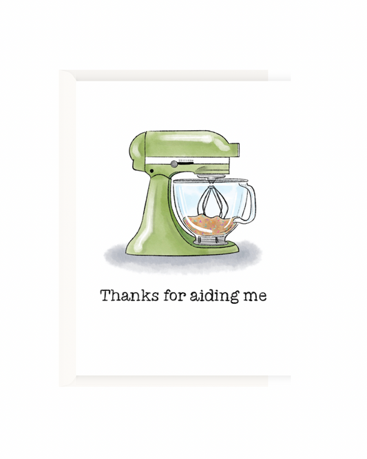 Thanks for aiding me