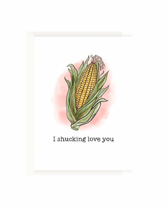 I shucking love you
