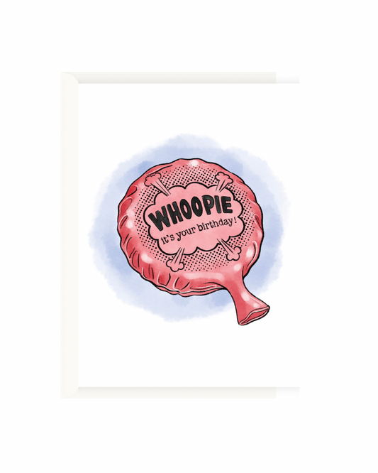 Whoopie it's your birthday